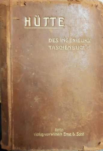 Verlag Von Wilhelm Ernst & Son - Htte des ingenieurs taschenbuch I-III.