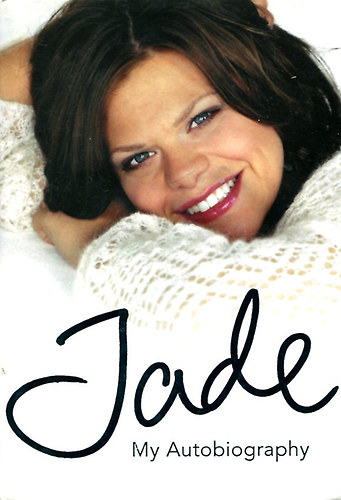 Jade Goody - Jade My Autobiography