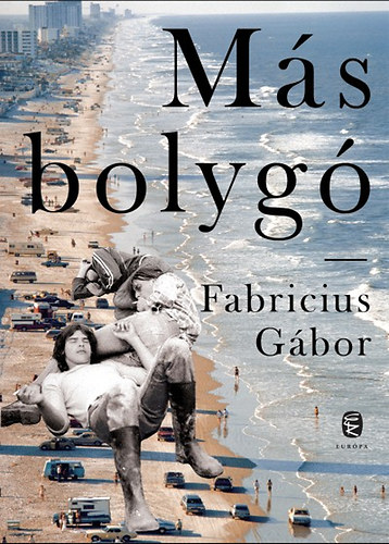 Fabricius Gbor - Ms bolyg