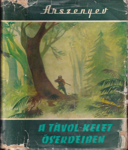V. K. Arszenyev - A T�vol-Kelet �serdeiben (Derszu Uzala)(Vil�gj�r�k 2.)