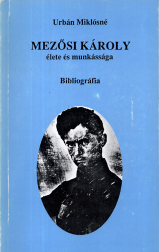 Urb�n Mikl�sn� - Mez�si K�roly �lete �s munk�ss�ga