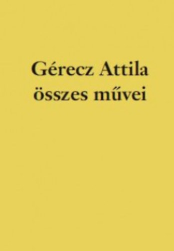 Grecz Attila - Grecz Attila sszes mvei