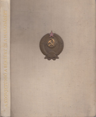 A Szovjetuni� a b�k��rt �s a halad�s�rt (F�mplakettel a k�t�st�bl�n)