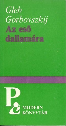 Gleb Gorbovszkij - Az es� dallam�ra