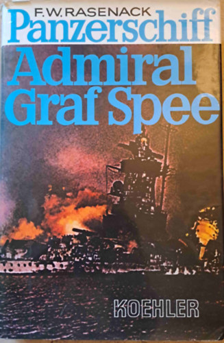 F.W. Rasenack - Panzerschiff Admiral Graf Spee (Admiral Graf Spee csatahaj)