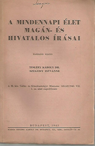 dr. Tesl�ry K�roly - A mindennapi �let mag�n- �s hivatalos �r�sai