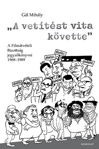Gál Mihály - "A vetítést vita követte"