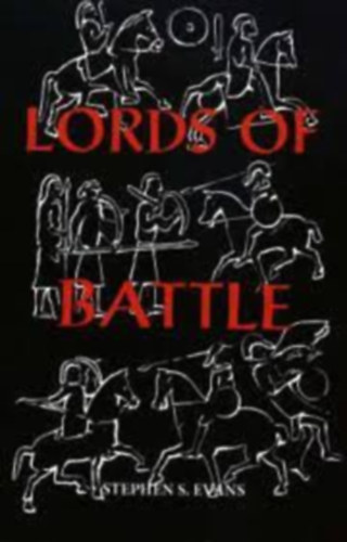 Stephen S. Evans - Lords of Battle