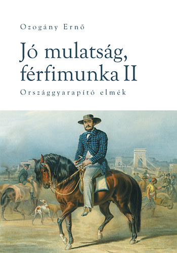 Ozog�ny Ern� - J� mulats�g, f�rfimunka II. - Orsz�ggyarap�t� elm�k