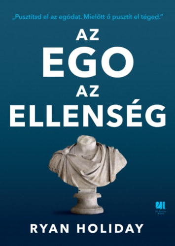 Ryan Holiday - Az ego az ellensg