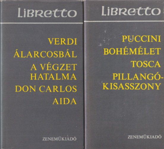 Giacomo Puccini, Giuseppe Verdi - 2 db Libretto knyv: Puccini: Bohmlet, Tosca: Pillangkisasszony + Verdi: larcosbl - A vgzet hatalma - Don Carlos- Aida