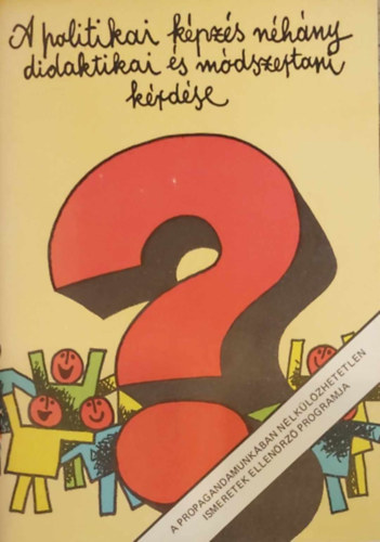 Várnagy Marianne - A politikai képzés néhány didaktikai és módszertani kérdése
