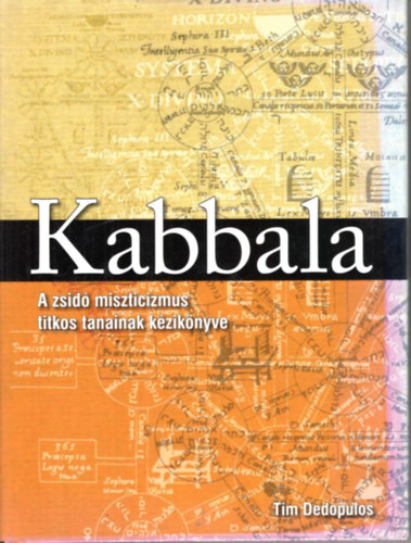 Tim Dedopulos - Kabbala - a zsid miszticizmus titkos tanainak kziknyve