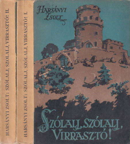 Harsnyi Zsolt - Szlalj, szlalj, virraszt I-II. (Zrnyi, a klt, letnek regnye)