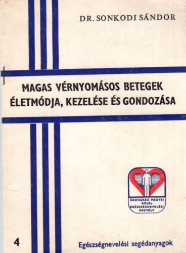 Dr. Sonkodi Sndor - Magas vrnyomsos betegek letmdja, kezelse s gondozsa