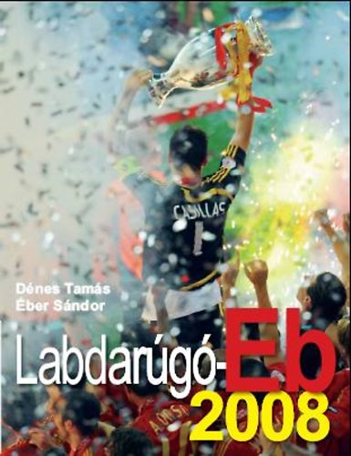 D�nes Tam�s; �ber S�ndor - Labdar�g� EB 2008