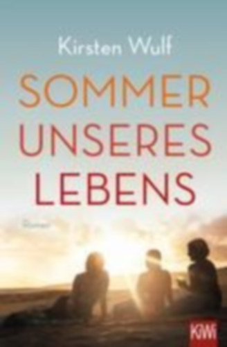 Kirsten Wulf - Sommer unseres Lebens
