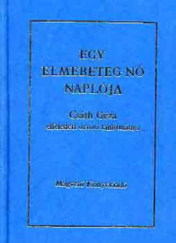 Csth Gza - Egy elmebeteg n naplja