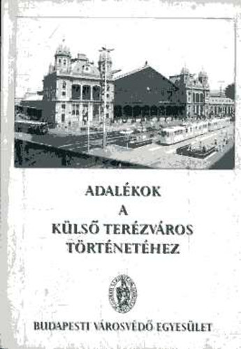 V�gv�ry Annam�ria - Adal�kok a K�ls� Ter�zv�ros t�rt�net�hez