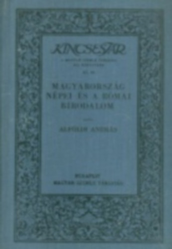 Alfldi Andrs - Magyarorszg npei s a Rmai Birodalom