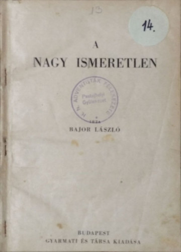 Bajor Lszl - A nagy ismeretlen