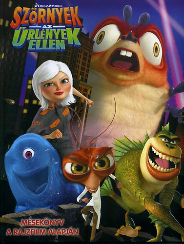 Szrnyek az rlnyek ellen - Meseknyv a rajzfilm alapjn