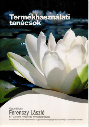 Ferenczy L�szl� - Term�khaszn�lati tan�csok