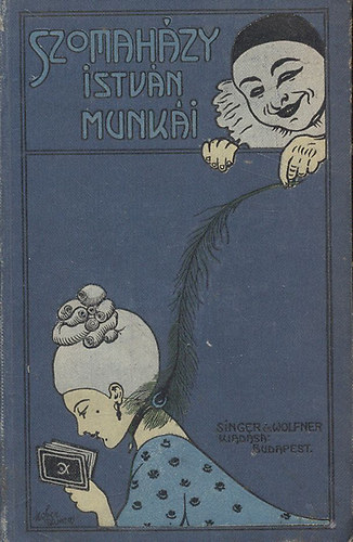 Szomah�zy Istv�n - A m�lt�s�gos asszony (Szomah�zy Istv�n munk�i)