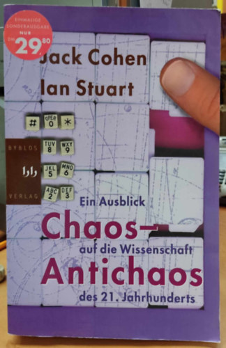 Jack, Ian Stuart Cohen - Chaos - Antichaos: Ein Ausblick auf die Wissenschaft des 21. Jahrhunderts