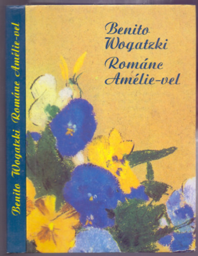 Benito Wogatzki - Rom�nc Am�lie-vel (Romanze mit Am�lie)
