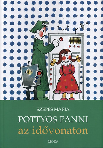Szepes Mria - Pttys Panni az idvonaton