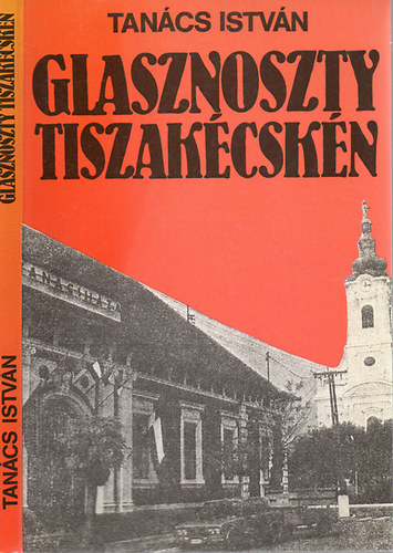 Tan�cs Istv�n - Glasznoszty Tiszak�csk�n