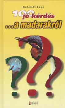 Schmidt Egon - 100 j� k�rd�s a madarakr�l