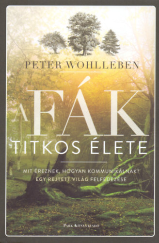 Peter Wohlleben - A f�k titkos �lete