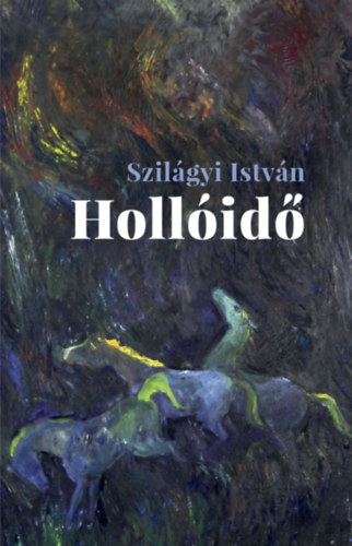 Szilágyi István - Hollóidő