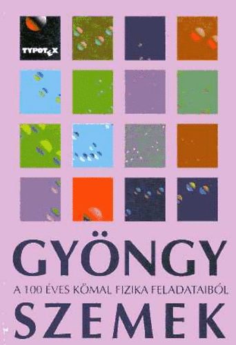 Po�r Istv�n Schuszter Ferenc - Gy�ngyszemek a 100 �ves K�MaL fizika feladataib�l