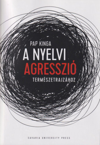 Pap Kinga - A nyelvi agresszi termszetrajzhoz