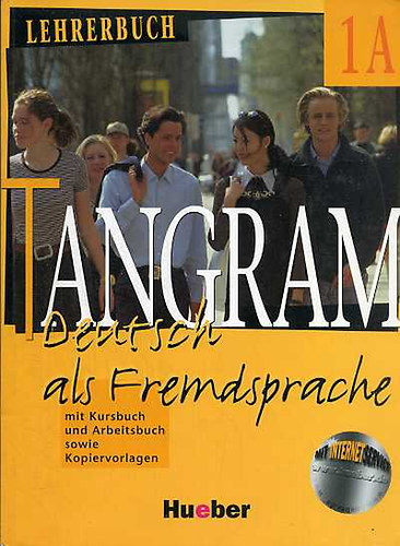 Jan; Sch�nherr; Rosa-Maria Dallapiazza - Tangram 1A - Deutsch als Fremdesprache - Lehrerbuch