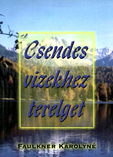 Faulkner Krolyn - Csendes vizekhez terelget