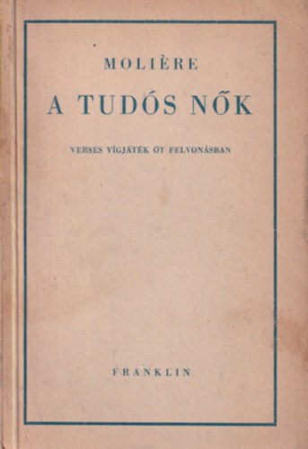 Moli�re - A tud�s n�k