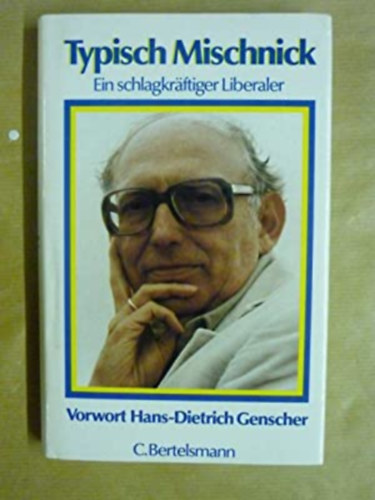 Hans-Dietrich Genscher - Typisch Mischnick - Ein schlagkrftiger Liberaler