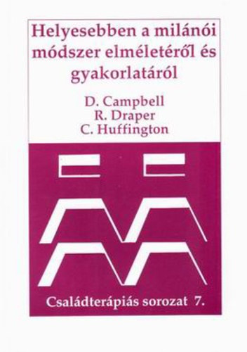 D. Campbell; R. Draper; C. Huffington - Helyesebben a milni mdszer elmletrl s gyakorlatrl