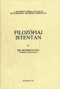 Dr. Bolberitz Pál - Filozófiai Istentan