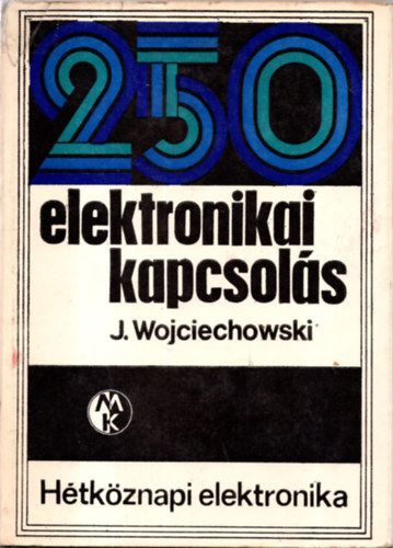 Janusz Wojciechowski - 250 elektronikai kapcsol�s