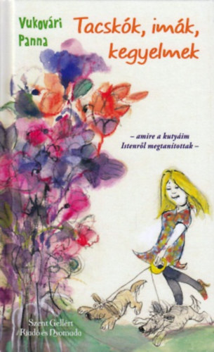 Vukov�ri Panna - Tacsk�k, im�k, kegyelmek