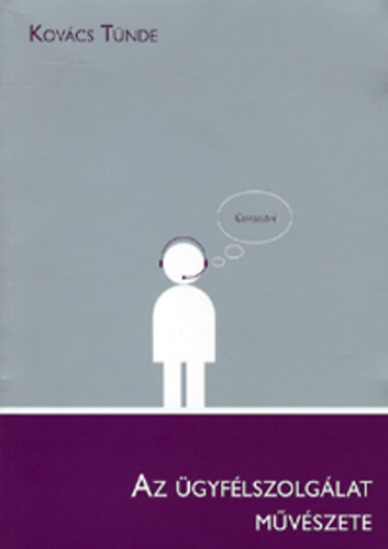 Kov�cs T�nde - Az �gyf�lszolg�lat m�v�szete