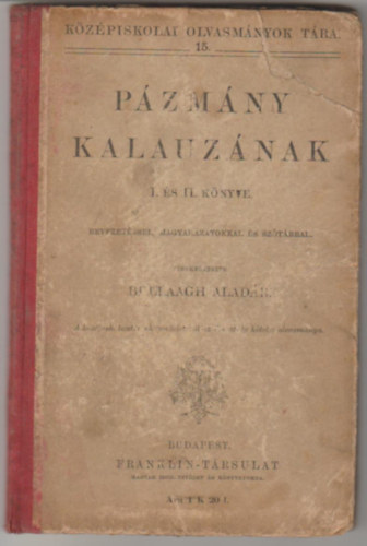 Bellaagh Aladr  (szerk) - Pzmny kalauznak I. s II. knyve