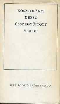 Kosztolnyi Dezs - Kosztolnyi Dezs sszegyjttt versei