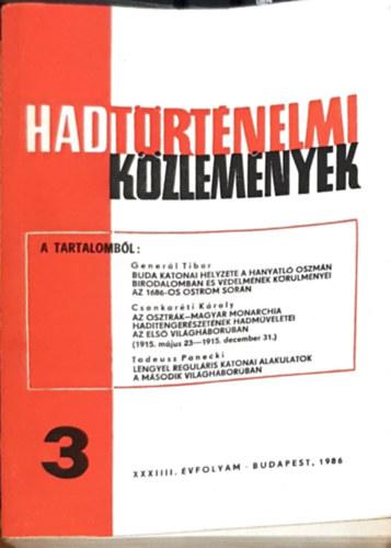 Generl Tibor, Csonkarti Kroly dr., Tadeusz Panecki Cskvri Ferenc  (szerk) - Hadtrtnelmi Kzlemnyek - XXXIII. vfolyam 3. szm - Buda katonai helyzete a hanyatl Oszmn Birodalomban s vdelmnek krlmnyei az 1686-os ostrom sorn, Az Osztrk-Magyar Monarchia haditengerszetnek hadmveletei az els vi
