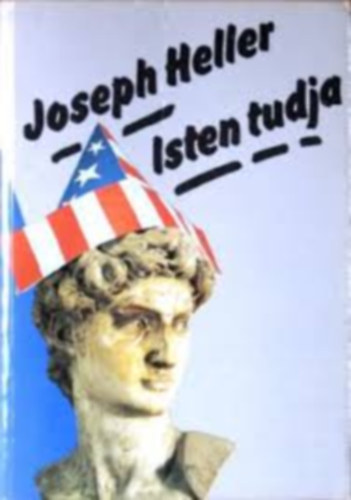 Joseph Heller - Isten tudja